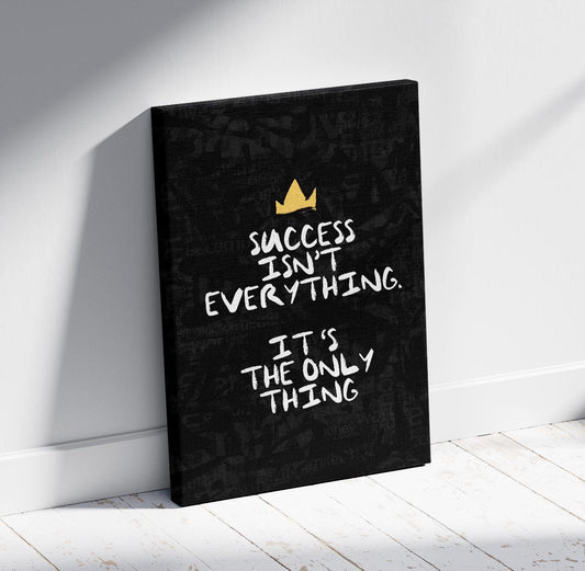 Success Is The Only Thing