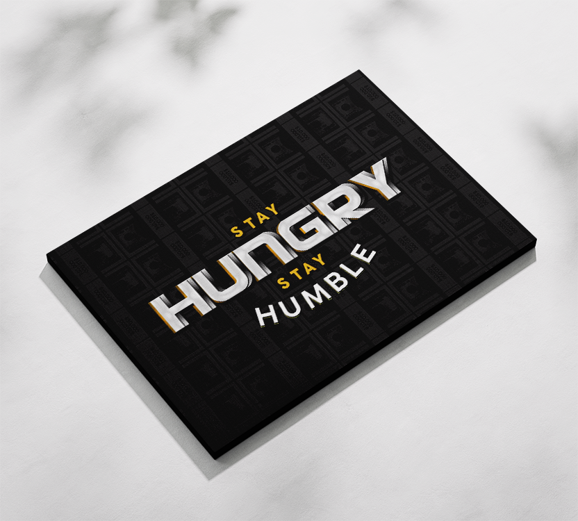 Stay Hungry Stay Humble