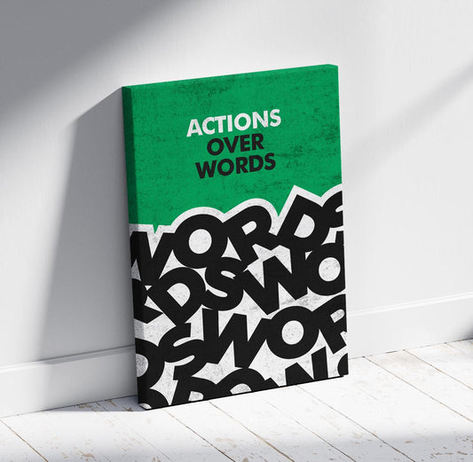 Actions Over Words