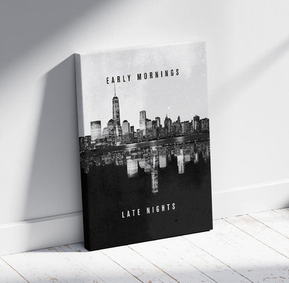 Early Mornings Late Nights