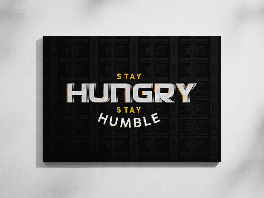 Stay Hungry Stay Humble