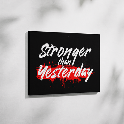 Stronger Then Yesterday
