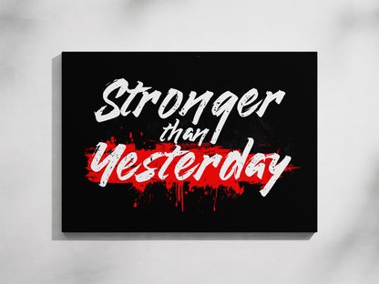 Stronger Then Yesterday